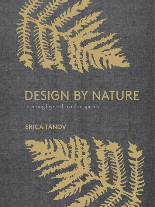 Title details for Design by Nature by Erica Tanov - Wait list